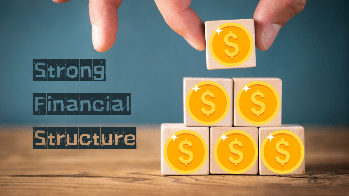 Importance of Maintaining a Strong Financial Structure